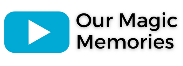 Our Magic Memories